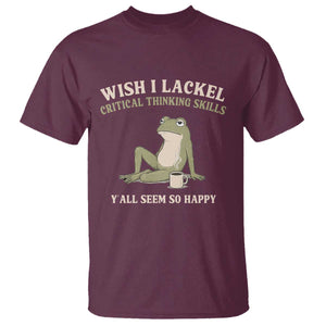 Funny Overthinking Frog Drinking Coffee Meme T Shirt What If Everyone Else Is Just Underthinking TS02 Maroon Print Your Wear