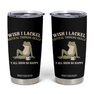 Funny Overthinking Frog Drinking Coffee Meme Tumbler Cup What If Everyone Else Is Just Underthinking TS02 Black Print Your Wear