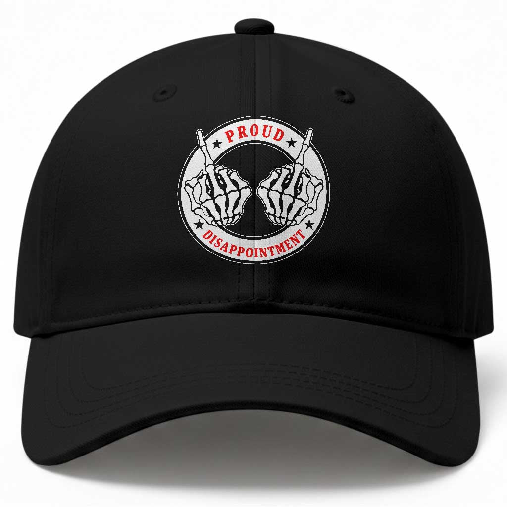 Proud Disappointment Skeleton Middle Finger Baseball Cap Edgy Sarcastic Rebel Attitude Family Black Sheep Humor TS02 Print Your Wear