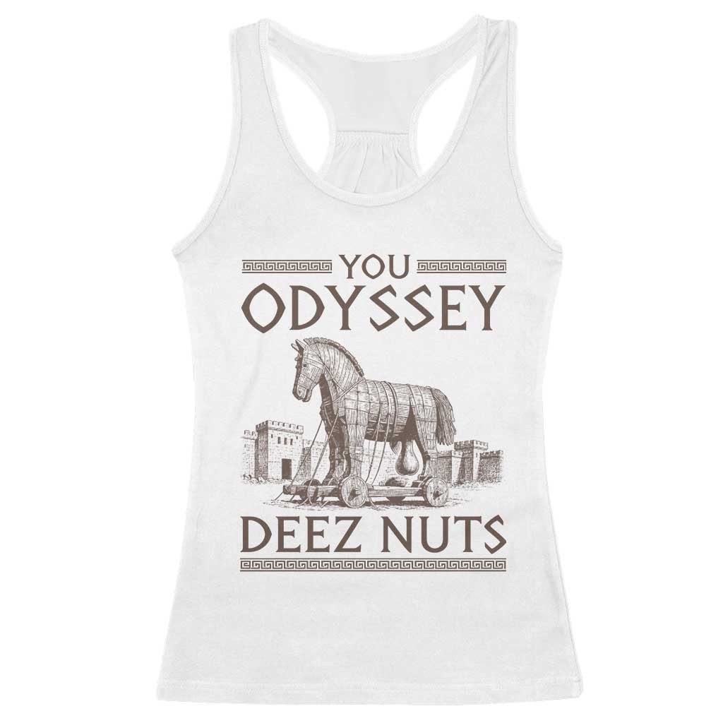 Funny Trojan Horse You Odyssey Deez Nuts Racerback Tank Top Offensive Adult Humor Greek Mythology Humor TS02 White Print Your Wear