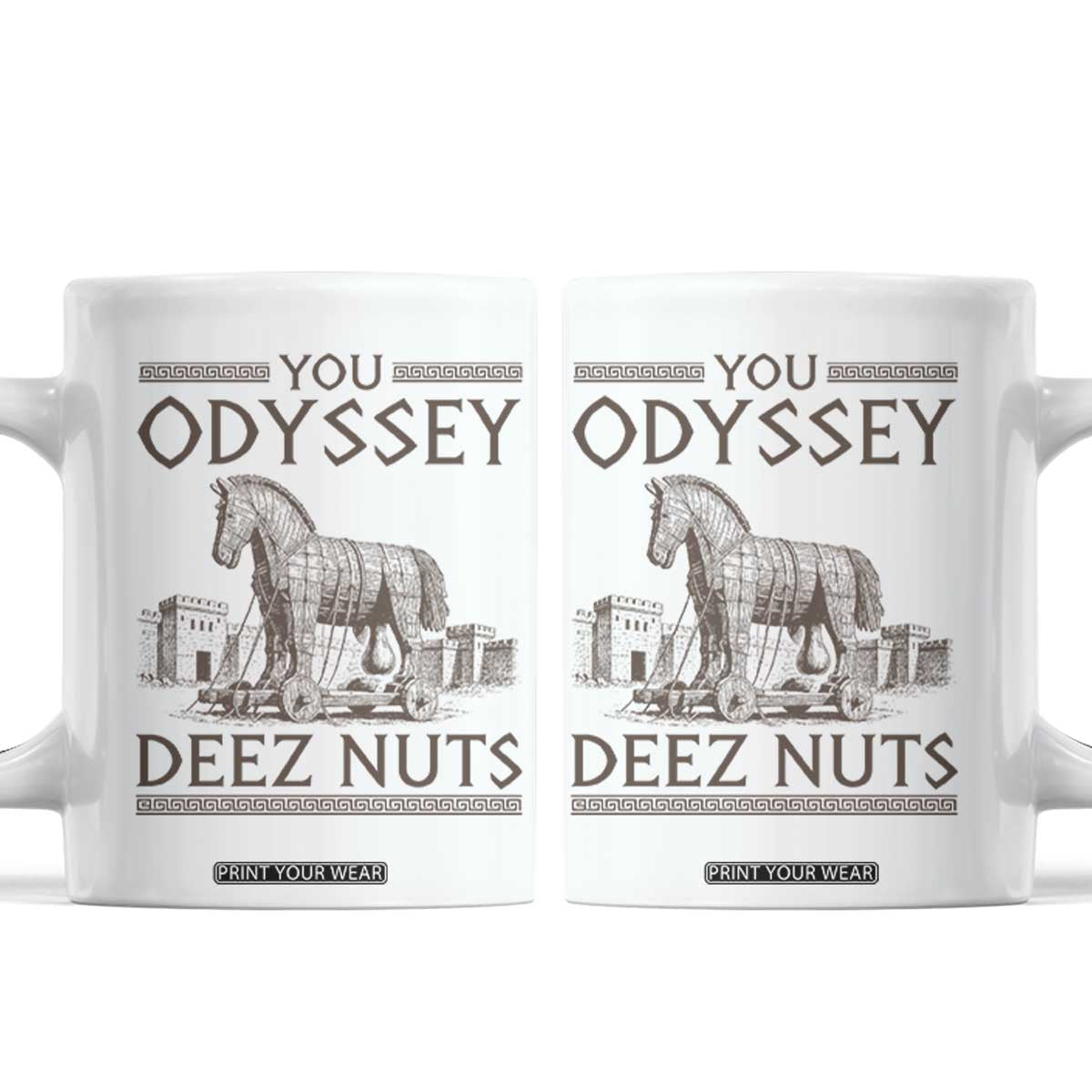Funny Trojan Horse You Odyssey Deez Nuts Coffee Mug Offensive Adult Humor Greek Mythology Humor TS02 White Print Your Wear