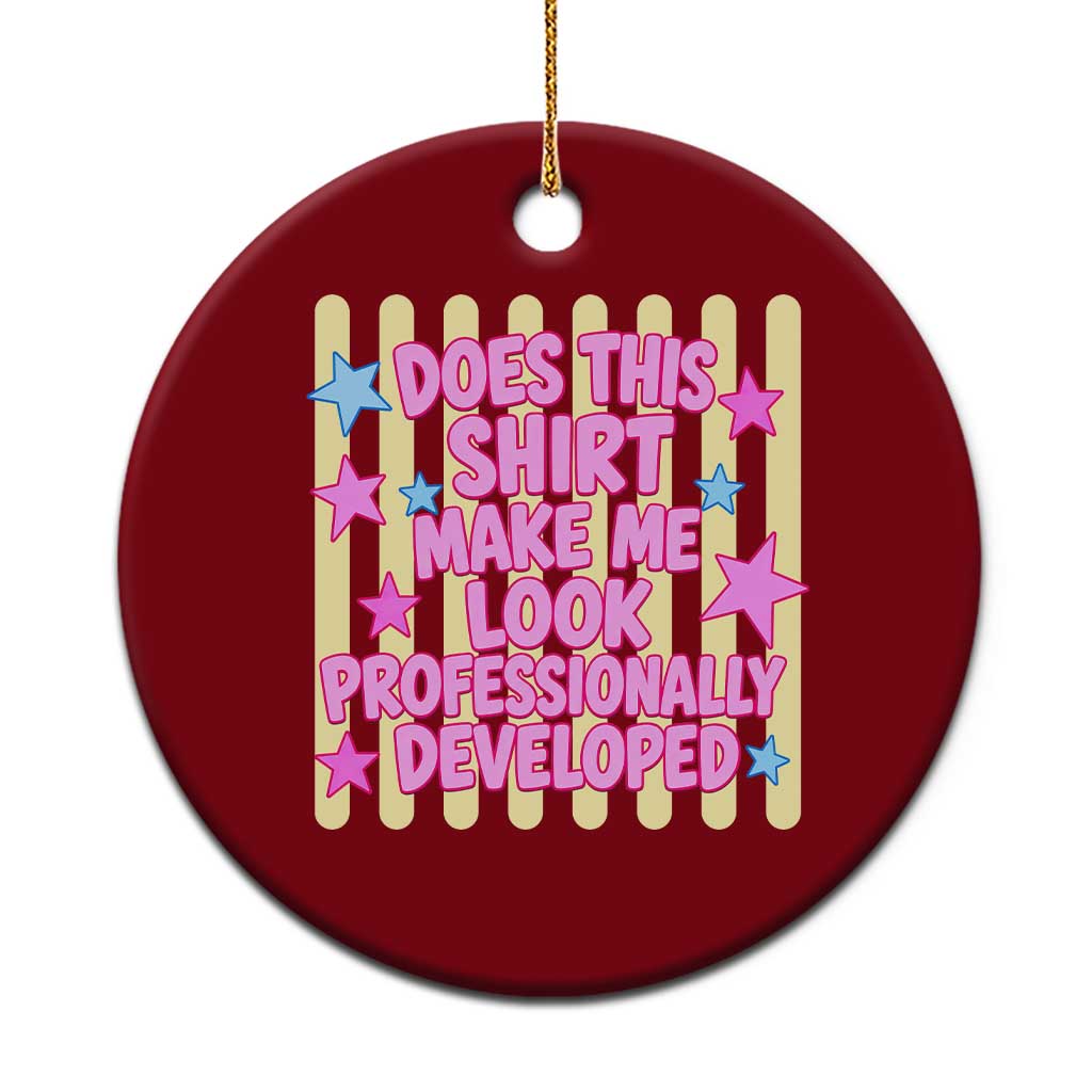 Does This Shirt Make Me Look Professionally Developed Ceramic Ornament Y2K Retro Stars Funny Professional Development Workplace Humor TS02 1pc Red Print Your Wear