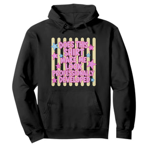 Does This Shirt Make Me Look Professionally Developed Hoodie Y2K Retro Stars Funny Professional Development Workplace Humor TS02 Black Print Your Wear