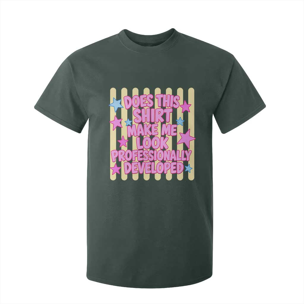 Does This Shirt Make Me Look Professionally Developed T Shirt For Kid Y2K Retro Stars Funny Professional Development Workplace Humor TS02 Dark Forest Green Print Your Wear
