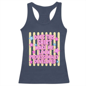 Does This Shirt Make Me Look Professionally Developed Racerback Tank Top Y2K Retro Stars Funny Professional Development Workplace Humor TS02 Navy Print Your Wear