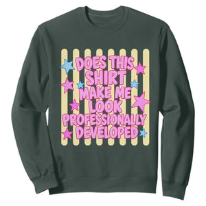 Does This Shirt Make Me Look Professionally Developed Sweatshirt Y2K Retro Stars Funny Professional Development Workplace Humor TS02 Dark Forest Green Print Your Wear