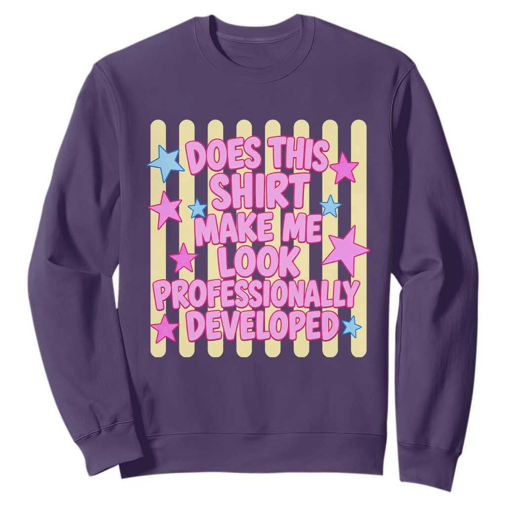 Does This Shirt Make Me Look Professionally Developed Sweatshirt Y2K Retro Stars Funny Professional Development Workplace Humor TS02 Purple Print Your Wear