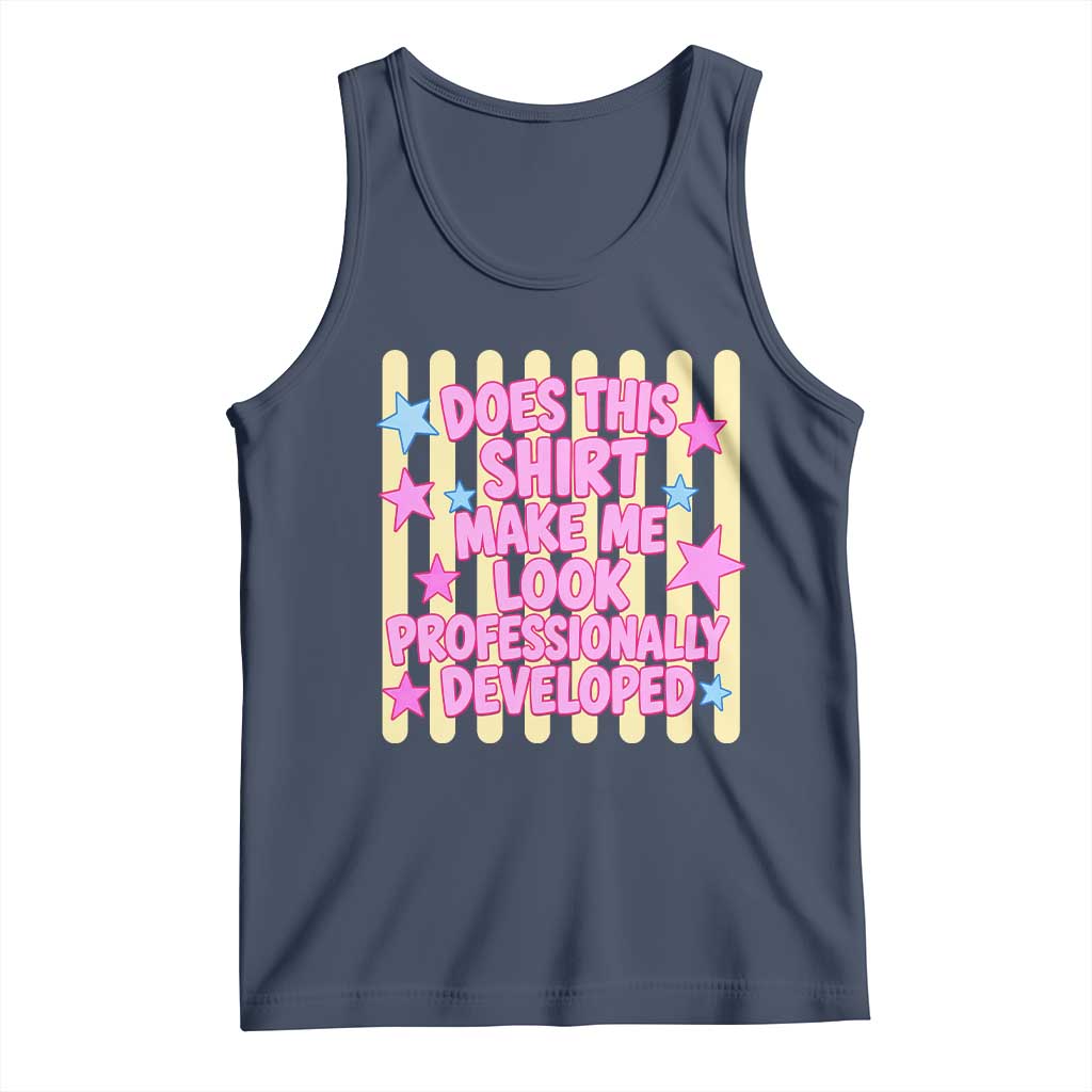 Does This Shirt Make Me Look Professionally Developed Tank Top Y2K Retro Stars Funny Professional Development Workplace Humor TS02 Navy Print Your Wear