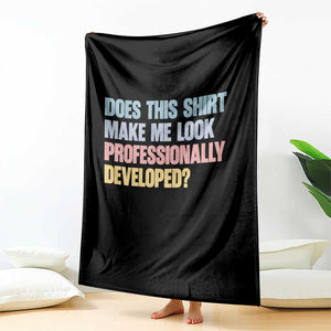 Does This Shirt Make Me Look Professionally Developed Throw Blanket Vintage Pastel Funny Professional Development Workplace Humor TS02 Print Your Wear