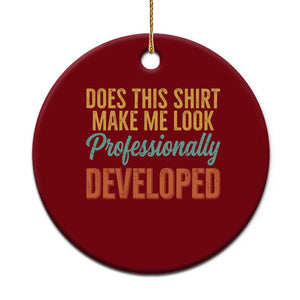 Does This Shirt Make Me Look Professionally Developed Ceramic Ornament Retro 70s Cursive Funny Professional Development Workplace Humor TS02 1pc Red Print Your Wear
