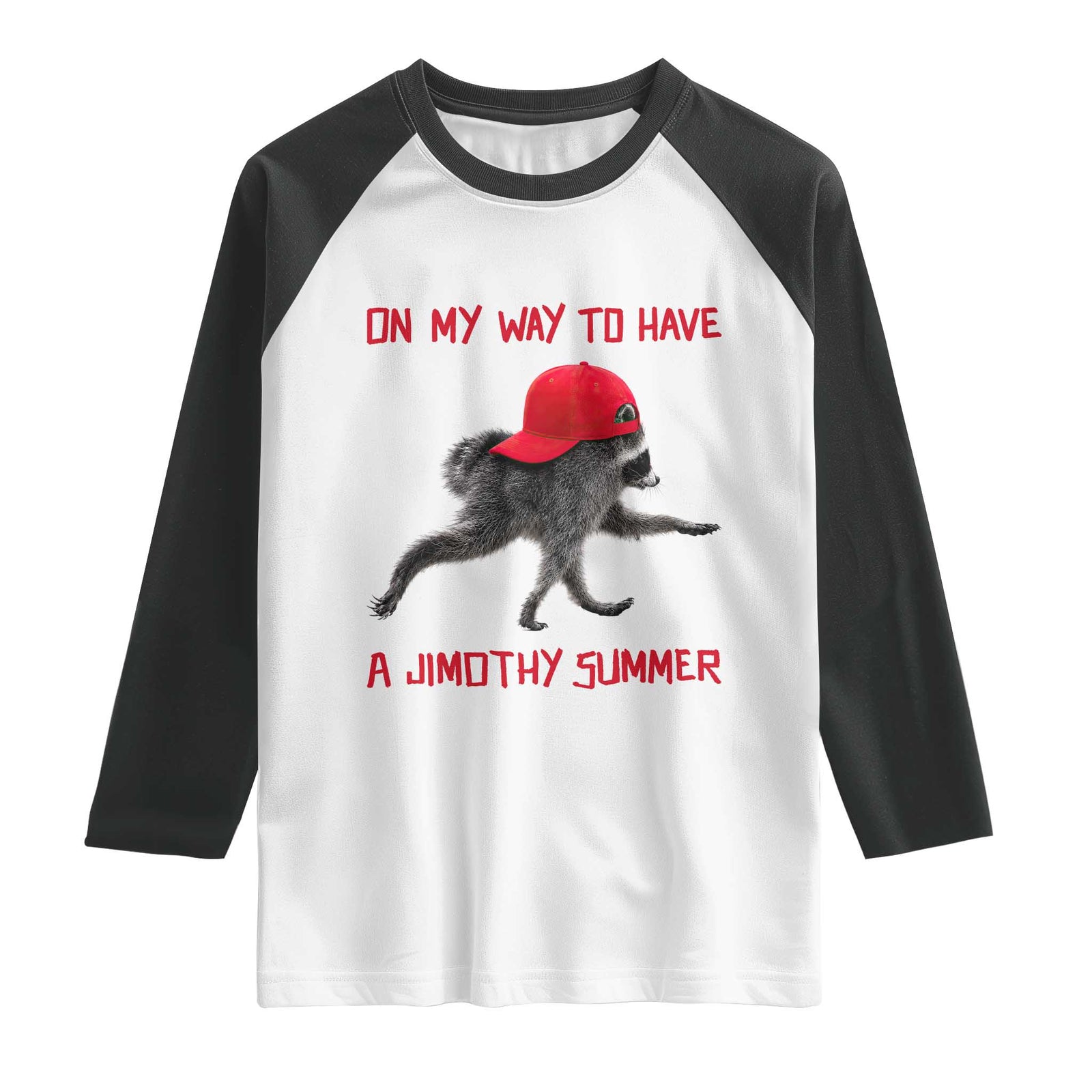 On My Way To Have A Jimothy Summer Raglan Shirt Funny Viral Seattle Raccoon Wearing Red Cap TS02 White Black Print Your Wear