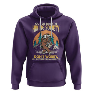 Funny Hiking Bigfoot Hoodie Out Of Breath Hiking Society Don't Worry I'll Be There In A Minute TS02 Purple Printyourwear