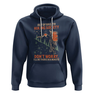 Funny Hiking Hoodie Out Of Breath Hiking Society Don't Worry I'll Be There In A Minute TS02 Navy Printyourwear