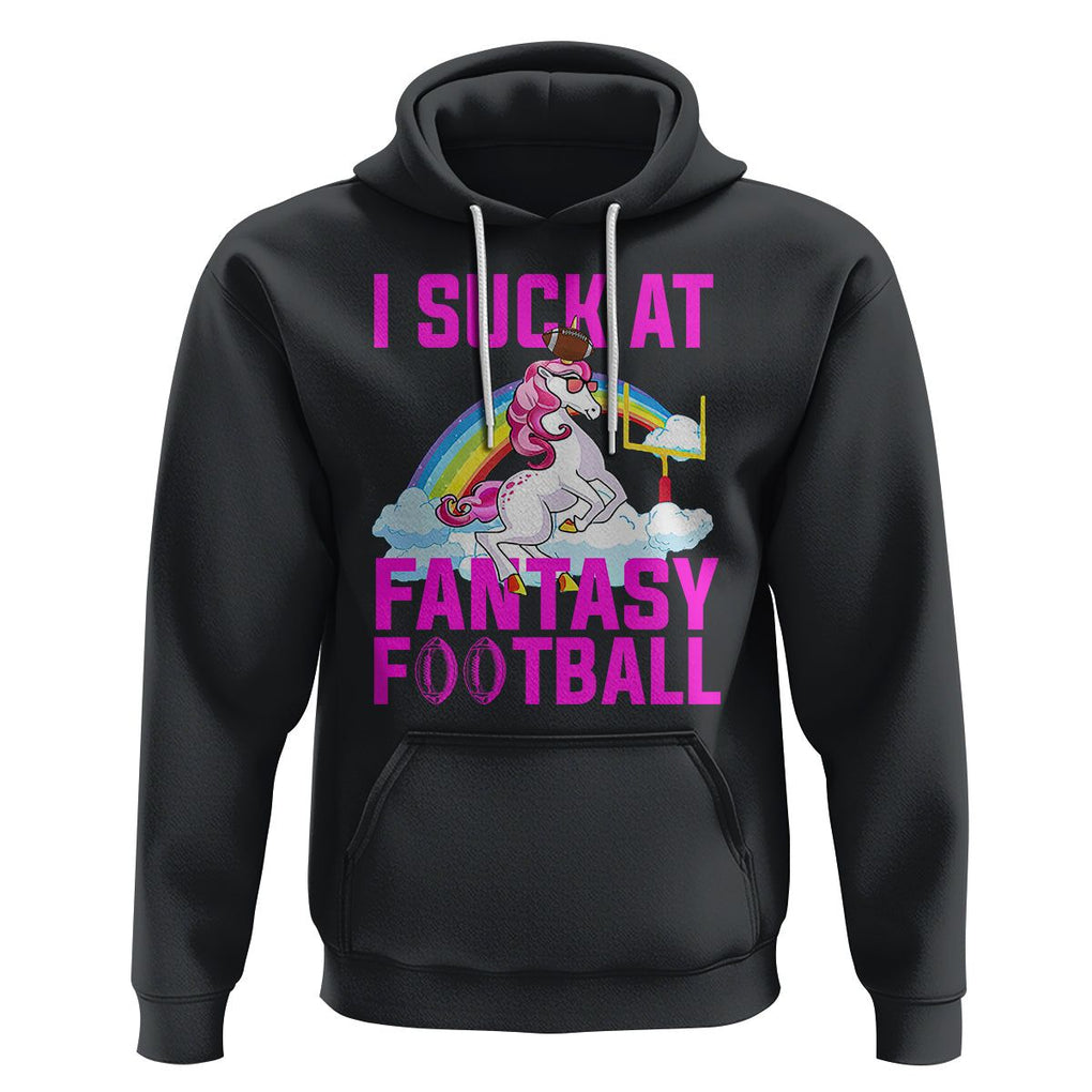 Rugby Unicorn Hoodie I Suck At Fantasy Football Funny Loser TS02 Black Printyourwear