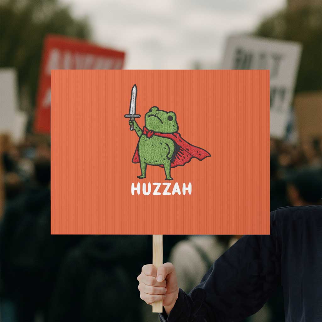 Funny Huzzah Frog Meme Protest Sign Knight with Sword Whimsical Viral Amphibian Humor TS02 Horizontal 18