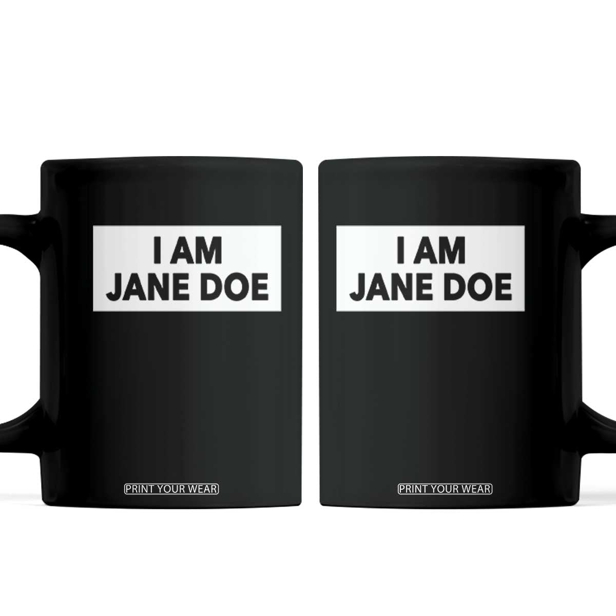 I Am Jane Doe Box Statement Minimalist Coffee Mug Solidarity Movement Survivor Support