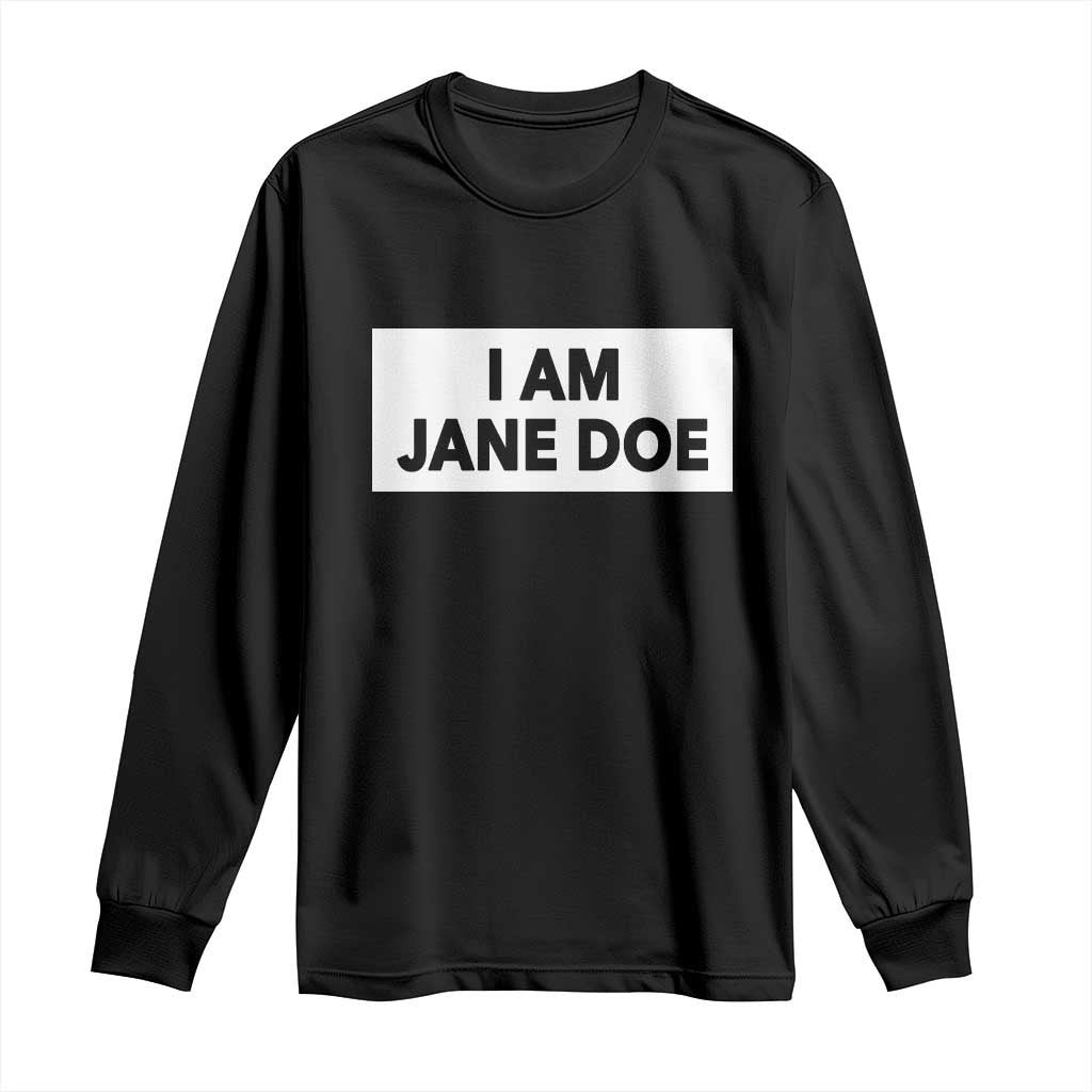 I Am Jane Doe Box Statement Minimalist Long Sleeve Shirt Solidarity Movement Survivor Support