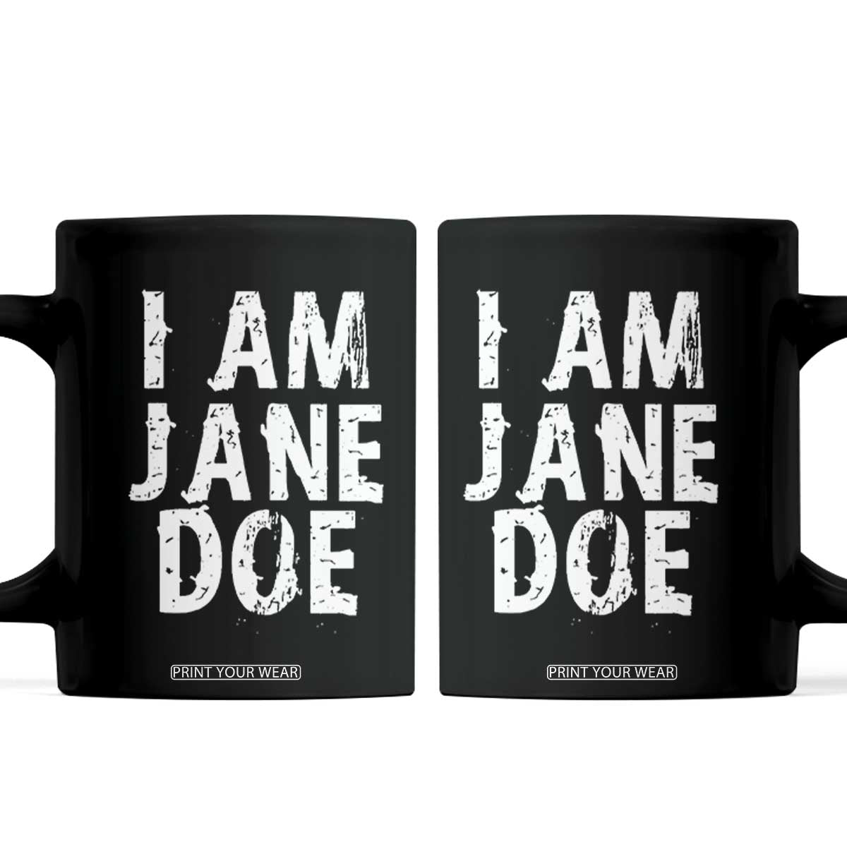 I Am Jane Doe Distressed Coffee Mug Solidarity Survivor Support Human Rights Statement