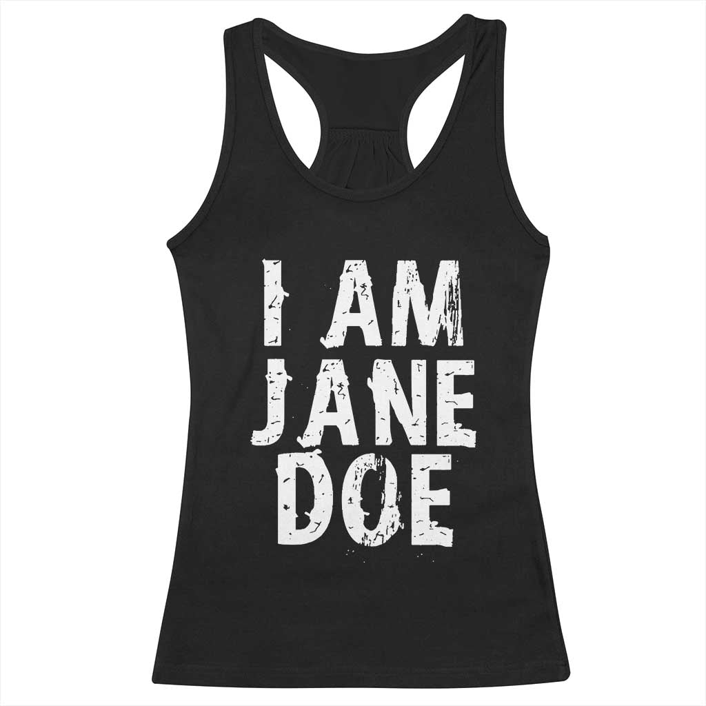 I Am Jane Doe Distressed Racerback Tank Top Solidarity Survivor Support Human Rights Statement