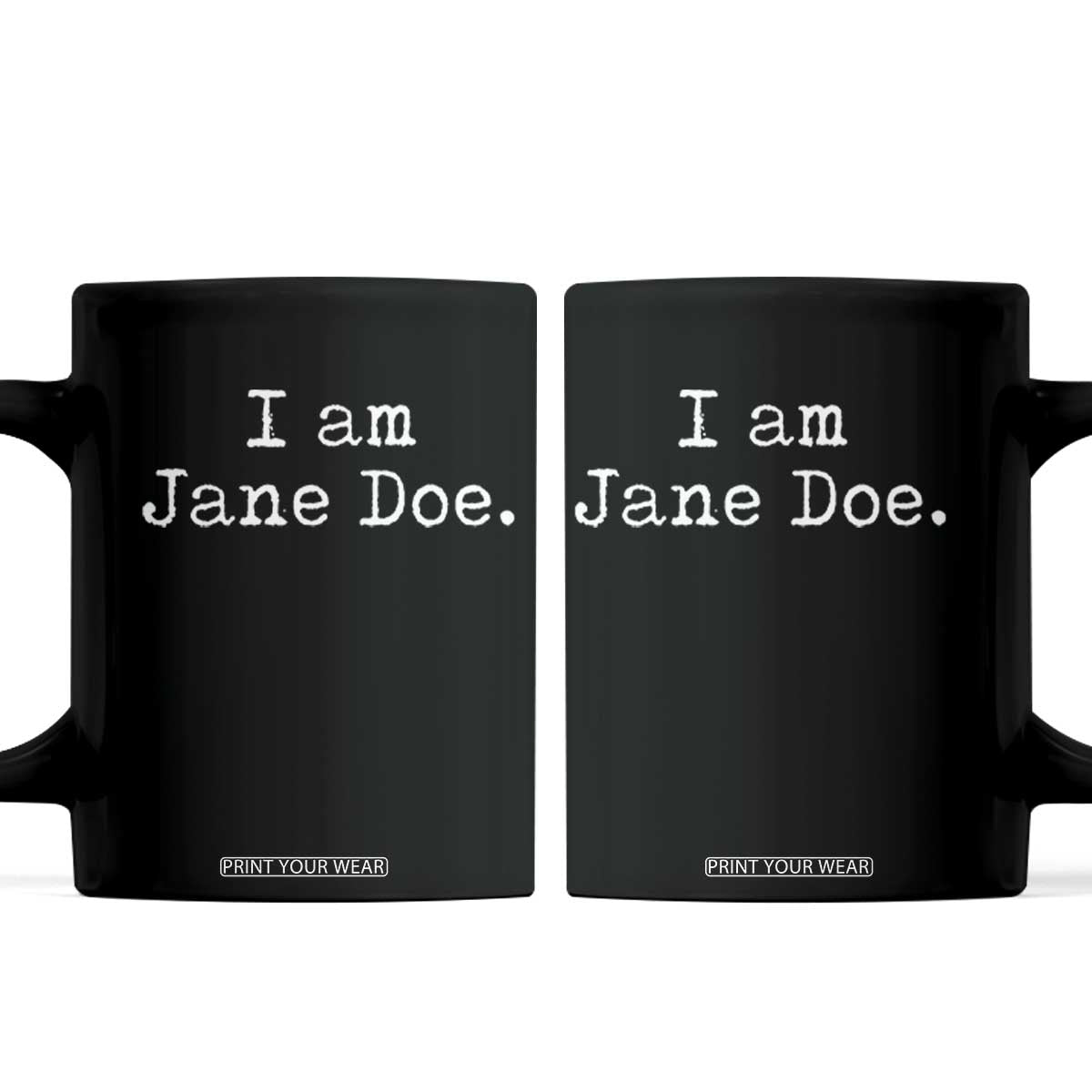 I Am Jane Doe Vintage Coffee Mug Solidarity Movement Survivor Support