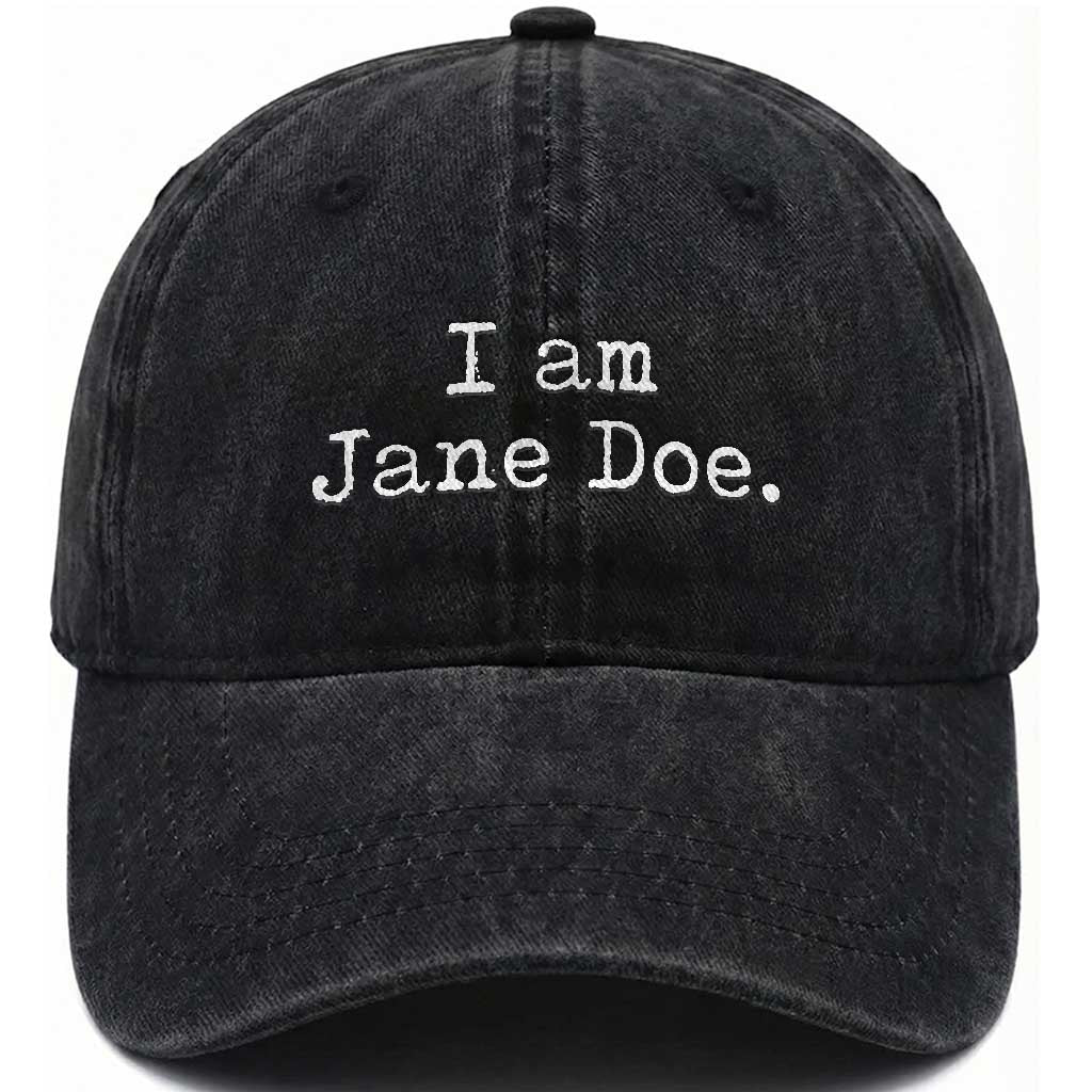 I Am Jane Doe Vintage Washed Cotton Baseball Cap Solidarity Movement Survivor Support