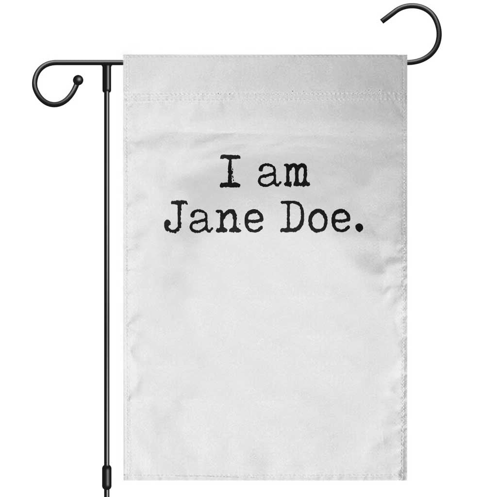 I Am Jane Doe Vintage Garden Flag Solidarity Movement Womens Survivor Support