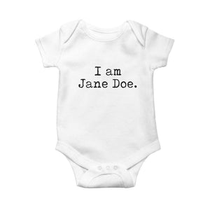 I Am Jane Doe Vintage Baby Onesie Solidarity Movement Womens Survivor Support
