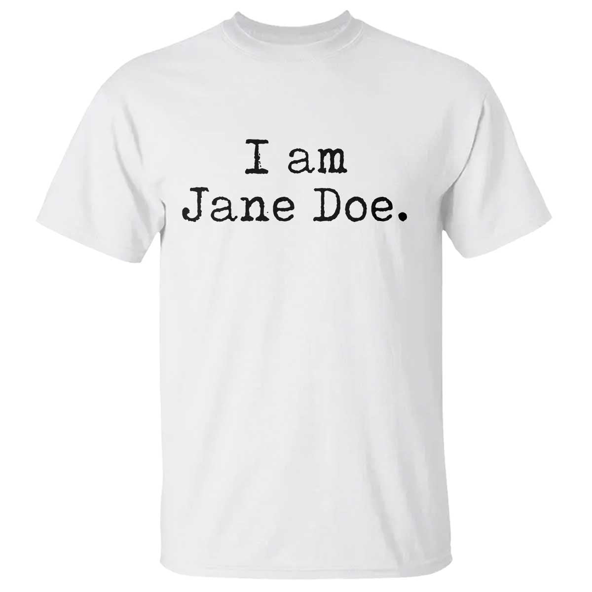 I Am Jane Doe Vintage T Shirt Solidarity Movement Womens Survivor Support