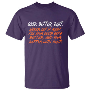 Good Better Best – T-Shirt – Motivational Quote Never Let It Rest TS02 Purple Print Your Wear