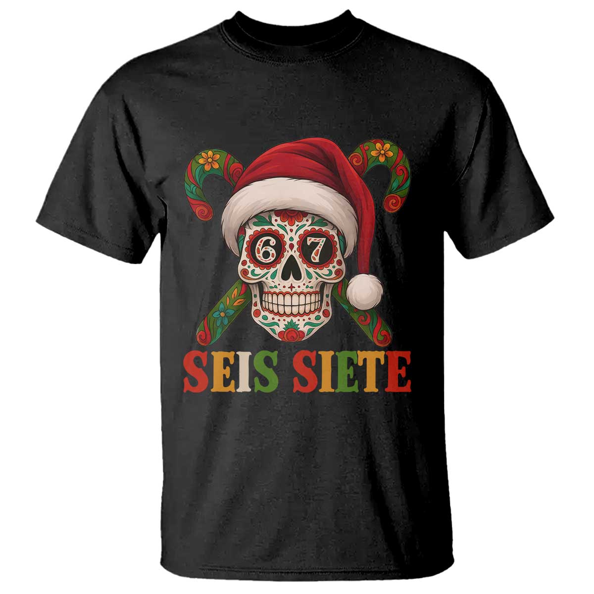 Seis Siete Christmas Meme T Shirt Sugar Skull 67 Santa Hat Candy Canes TS02 Black Print Your Wear