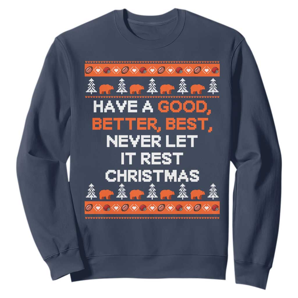 Good Better Best Christmas Inspirational Sweatshirt Never Let It Rest CFB Sports Fans Ugly Sweater Style TS02 Navy Print Your Wear