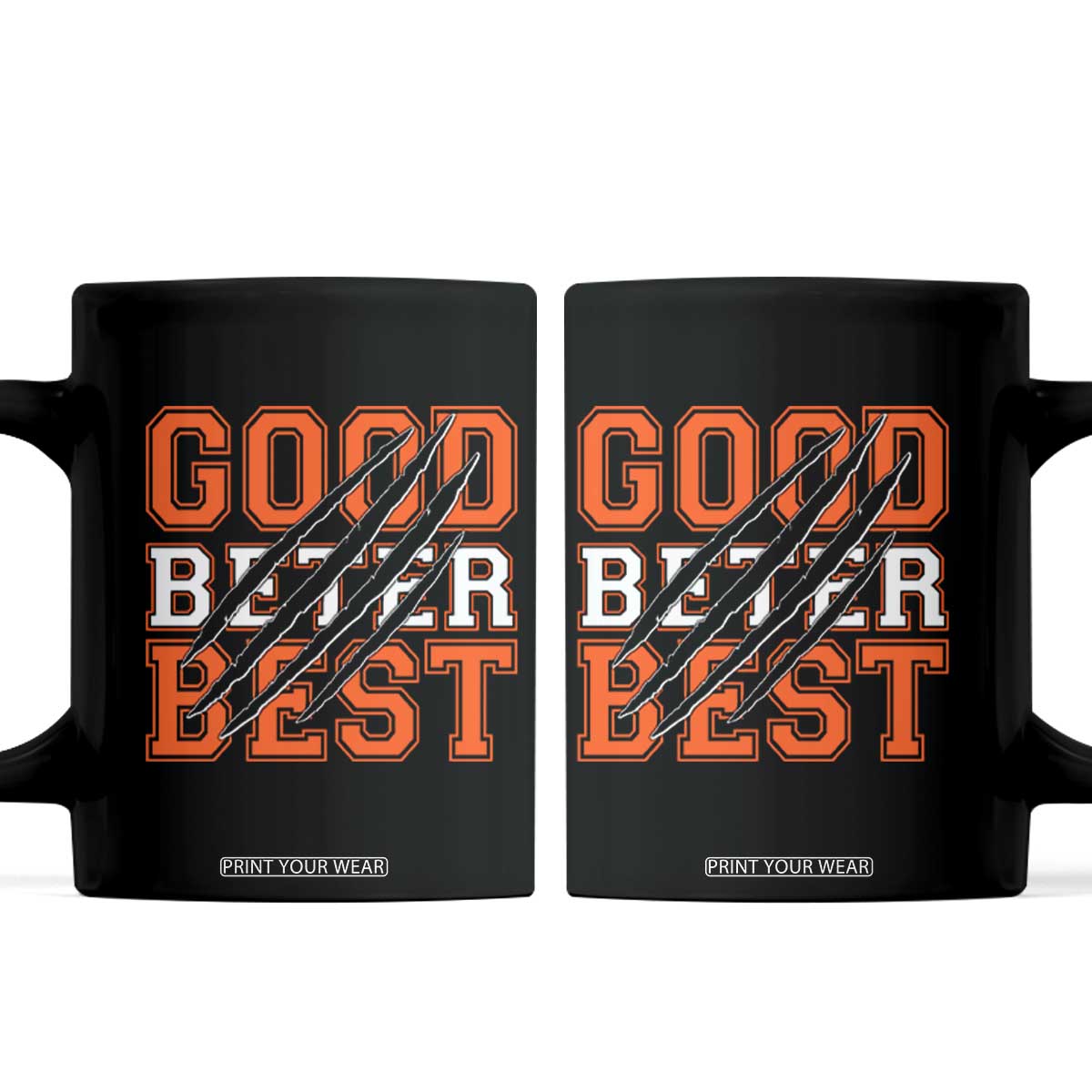 Good Better Best CFB Inspirational Coffee Mug Claw Scratch Graphic for Sports Fan TS02 Black Print Your Wear