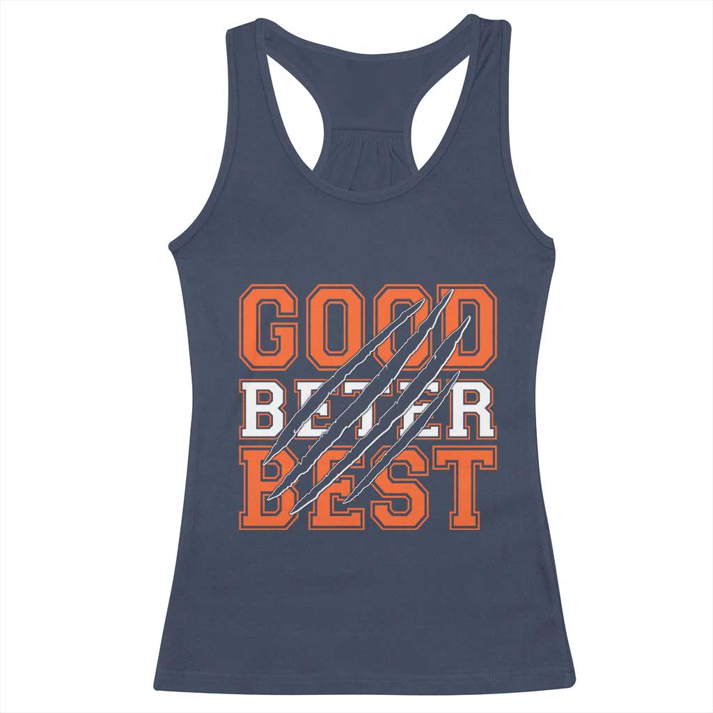 Good Better Best CFB Inspirational Racerback Tank Top Claw Scratch Graphic for Sports Fan TS02 Navy Print Your Wear