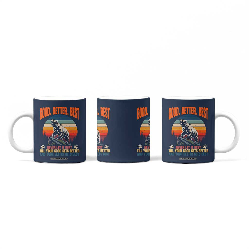 Retro Mountain Bear Outdoor Adventure Coffee Mug Good Better Best Inspiration Motivation TS02 Print Your Wear