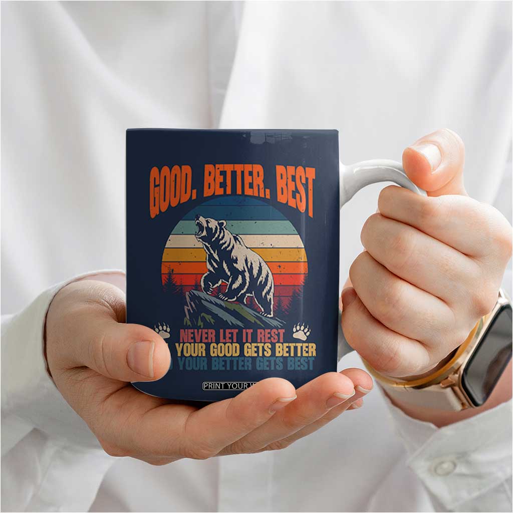 Retro Mountain Bear Outdoor Adventure Coffee Mug Good Better Best Inspiration Motivation TS02 Print Your Wear