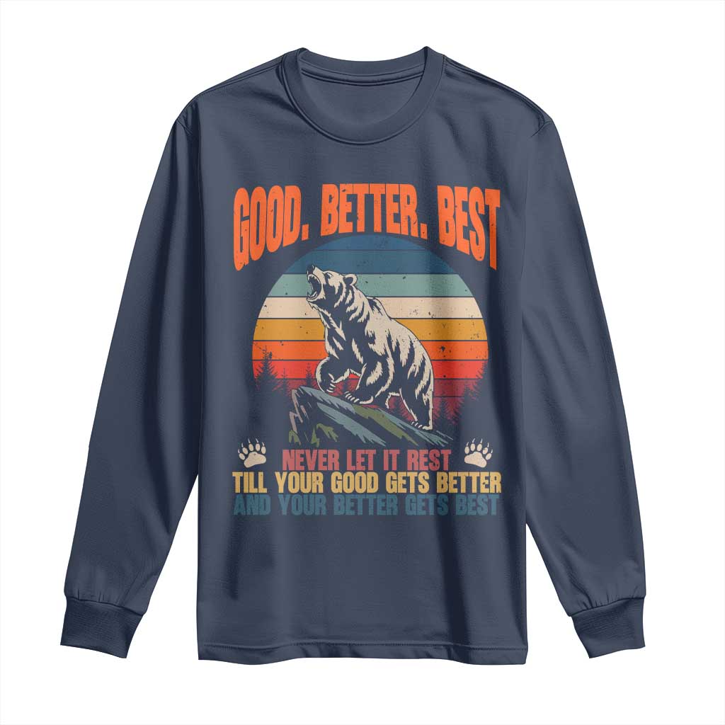 Retro Mountain Bear Outdoor Adventure Long Sleeve Shirt Good Better Best Inspiration Motivation TS02 Navy Print Your Wear