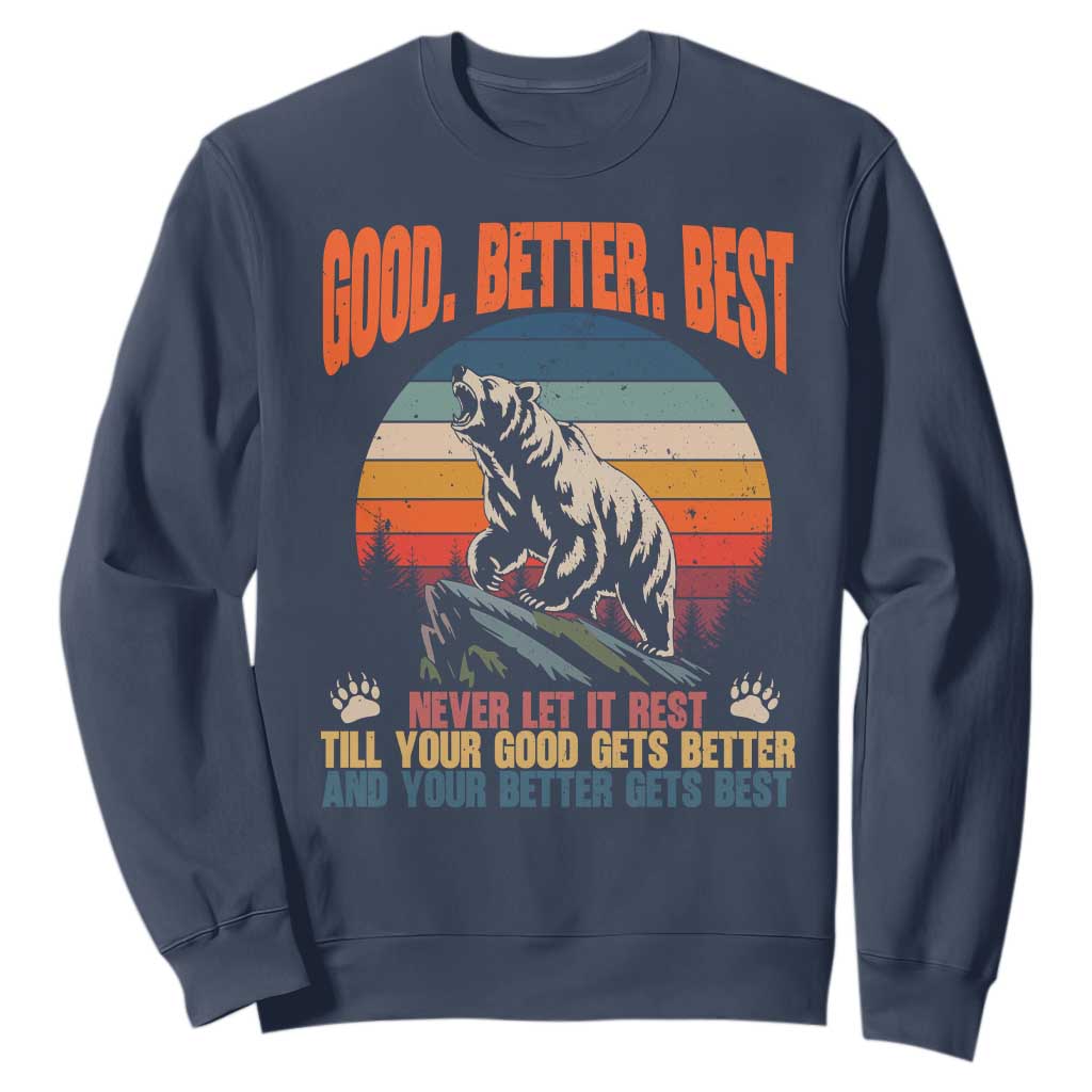 Retro Mountain Bear Outdoor Adventure Sweatshirt Good Better Best Inspiration Motivation TS02 Navy Print Your Wear