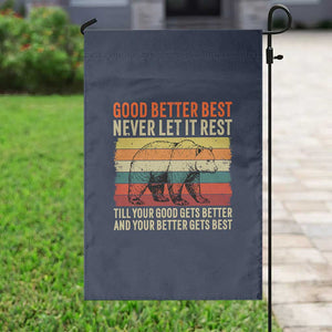Good Better Best Motivational Garden Flag Retro Never Let It Rest TS02 Print Your Wear