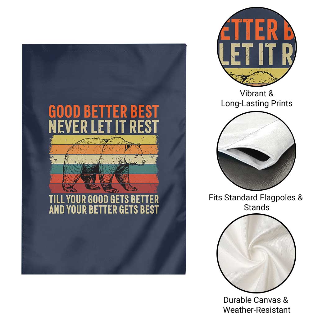 Good Better Best Motivational Garden Flag Retro Never Let It Rest TS02 Print Your Wear