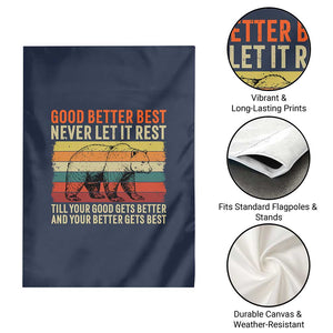 Good Better Best Motivational Garden Flag Retro Never Let It Rest TS02 Print Your Wear