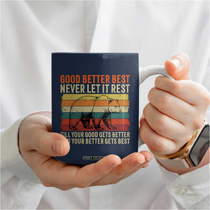 Good Better Best Motivational Coffee Mug Retro Never Let It Rest TS02 Print Your Wear