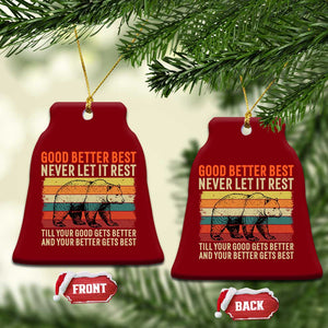 Good Better Best Motivational Ceramic Ornament Retro Never Let It Rest TS02 Print Your Wear