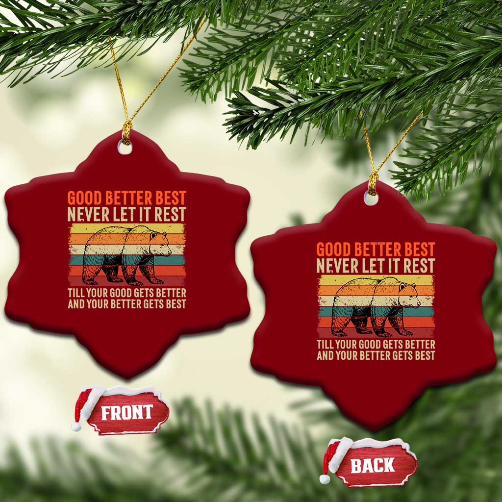 Good Better Best Motivational Ceramic Ornament Retro Never Let It Rest TS02 Print Your Wear