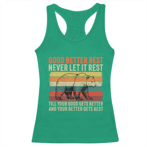 Good Better Best Motivational Racerback Tank Top Retro Never Let It Rest TS02 Irish Green Print Your Wear