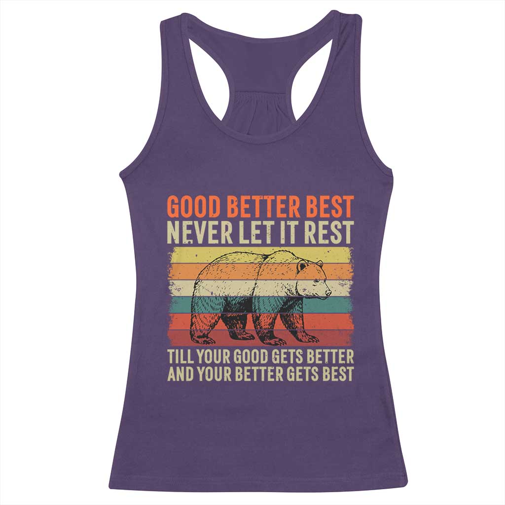 Good Better Best Motivational Racerback Tank Top Retro Never Let It Rest TS02 Purple Print Your Wear