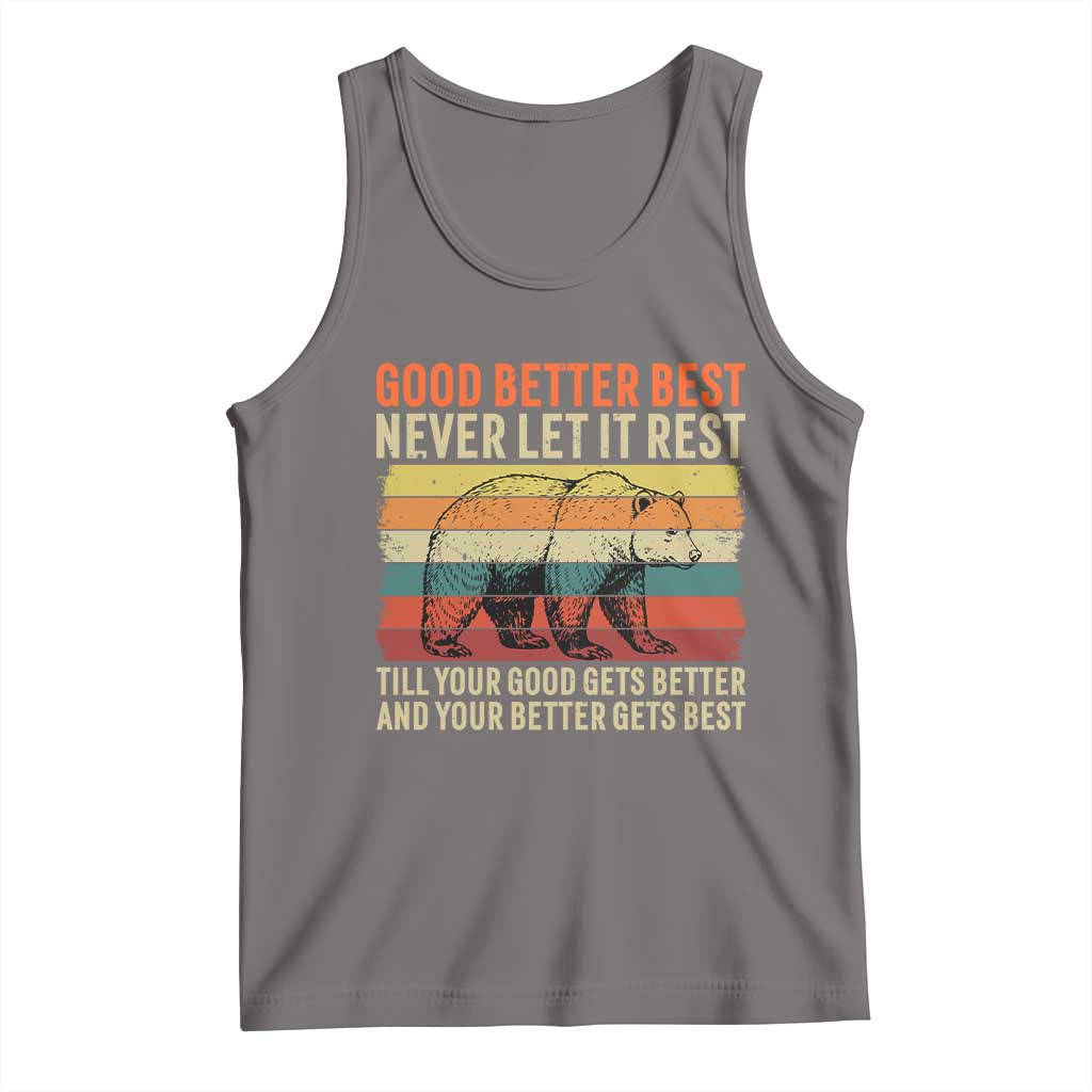 Good Better Best Motivational Tank Top Retro Never Let It Rest TS02 Deep Heather Print Your Wear