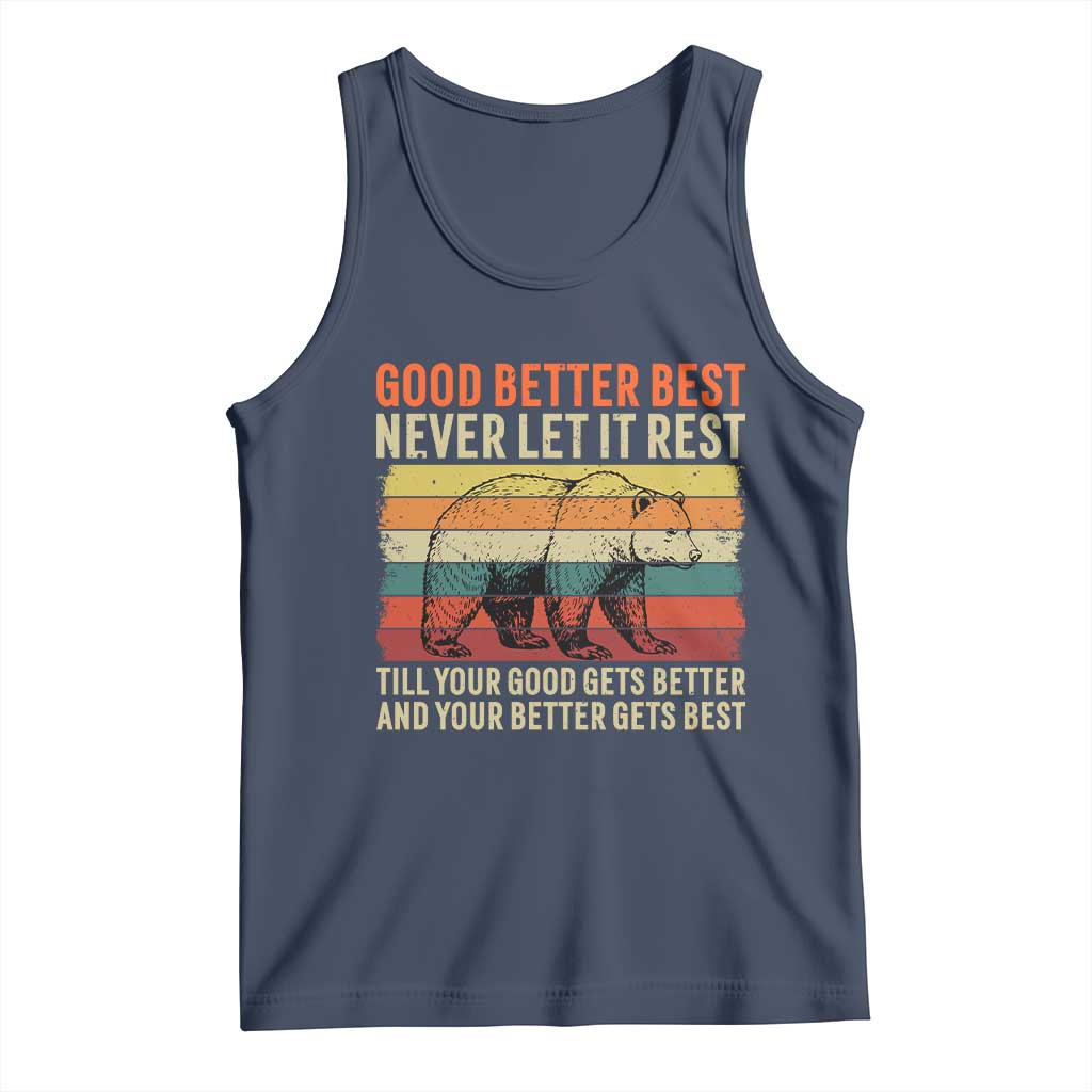 Good Better Best Motivational Tank Top Retro Never Let It Rest TS02 Navy Print Your Wear