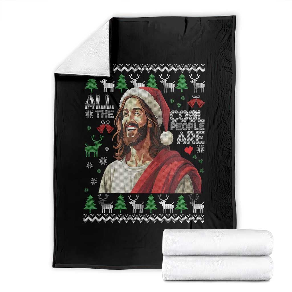 Funny Jesus Birthday Throw Blanket All the Cool People Are Born in December TS02 Black Print Your Wear