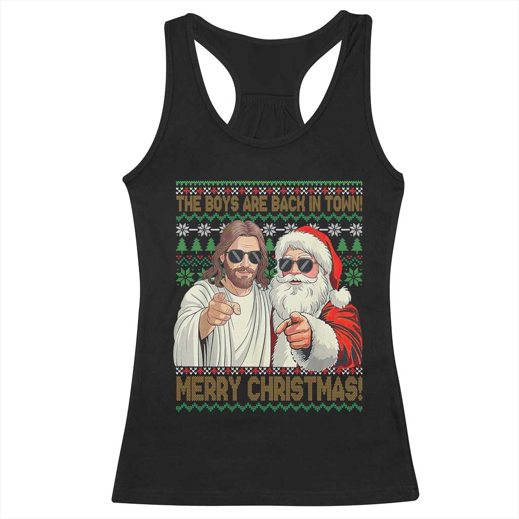 The Boys Are Back in Town Funny Christmas Racerback Tank Top Cool Santa and Jesus Holiday Humor TS02 Black Print Your Wear