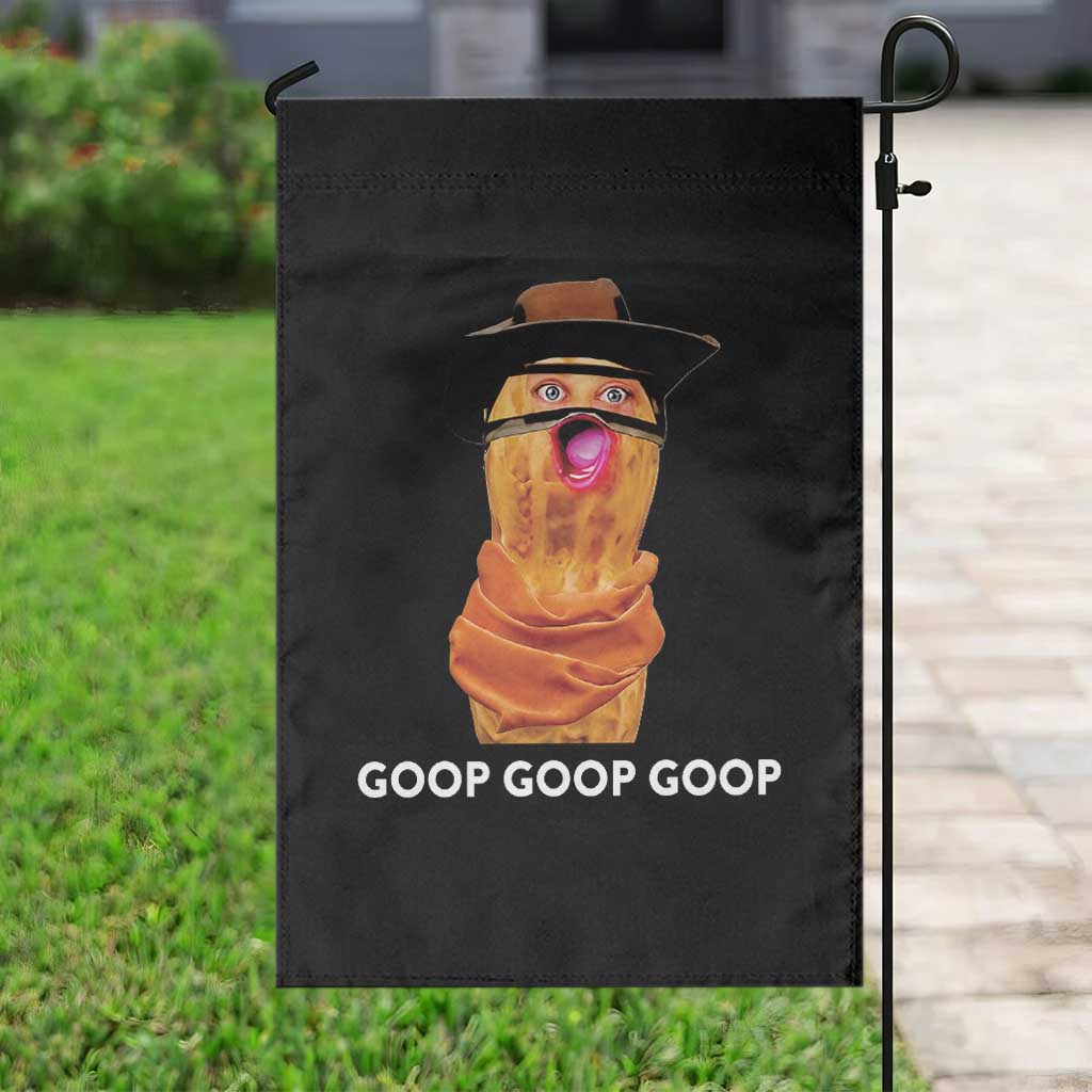 Goop Goop Goop Meme Garden Flag Unhinged Cowboy Peanut Core Weirdos TS02 Print Your Wear